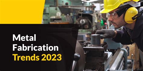 metal fabrication trends 2023